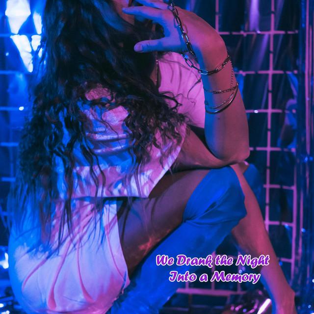 We Drank the Night Into a Memory