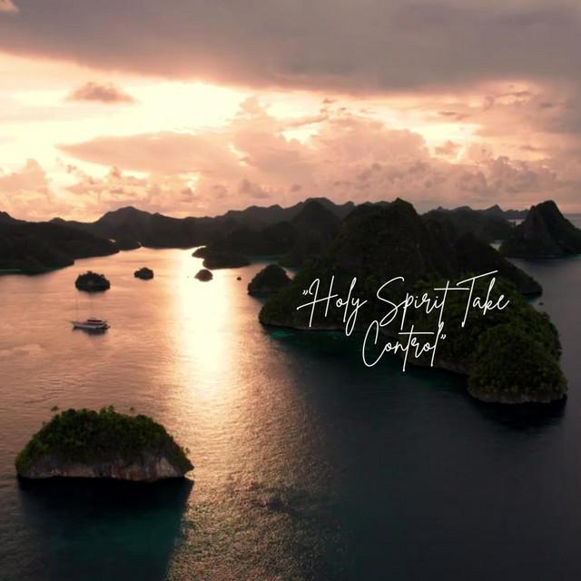 Holy Spirit Take Control