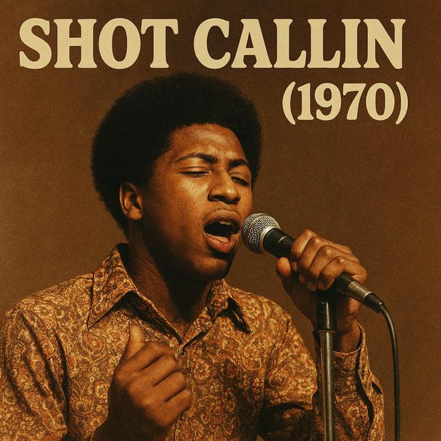 Shot Callin - 1970 Version