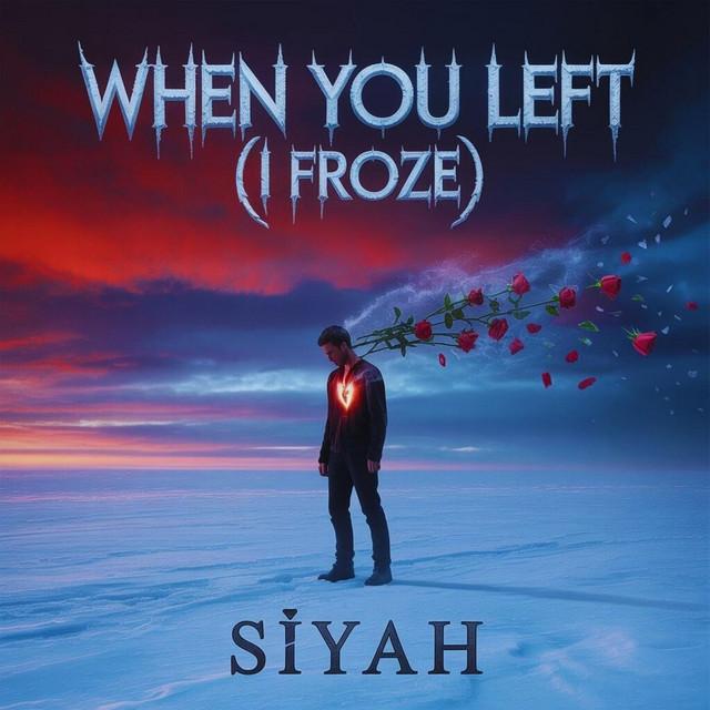When You Left (I Froze) - Special Version İNG. METAL BALLAD