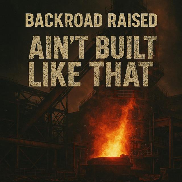 Ain't Built Like That