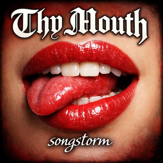 Thy Mouth