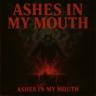 Ashes In My Mouth