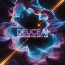 whatever you say I am