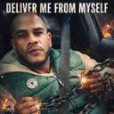 DELIVER ME FROM MYSELF