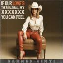 If Our Love's The Real Deal, My XXXXXXX You Can Fee