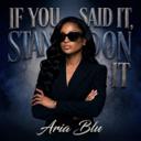 If You Said it, Stand on it