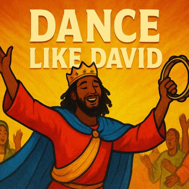 DANCE LIKE DAVID