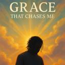 GRACE THAT CHASES ME