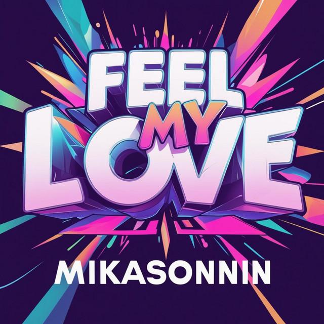 Feel My Love