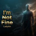 I'm Not Fine
