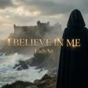 I Believe in Me