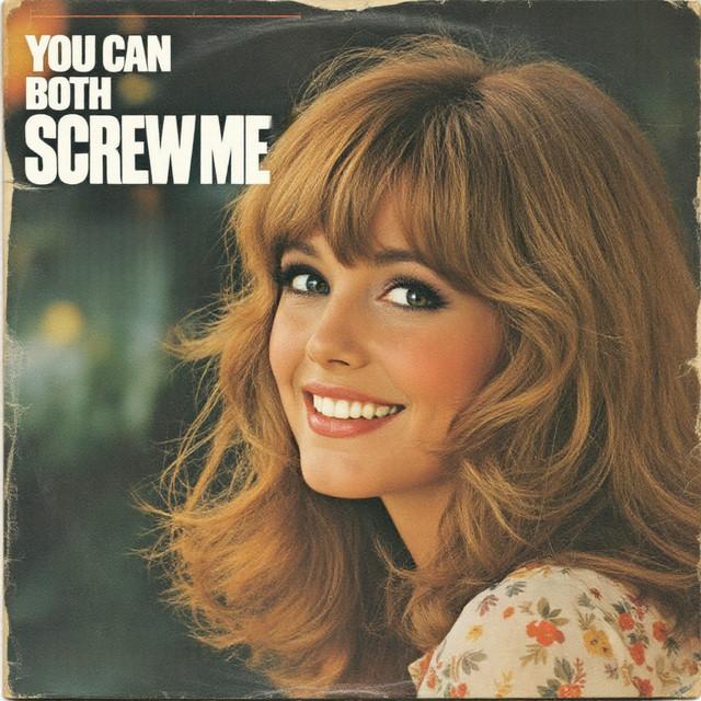 You Can Both Screw Me