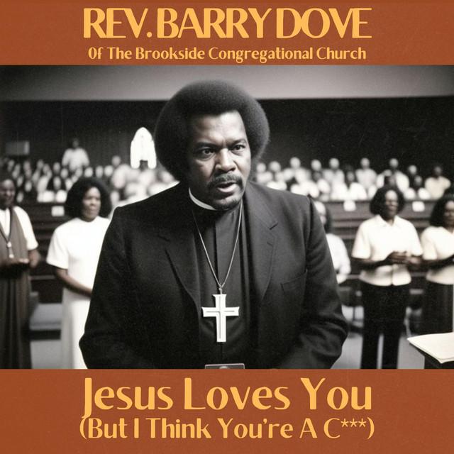 Jesus Loves You (But I Think You're A Cunt)