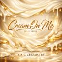 CREAM ON ME - SHE-MIX