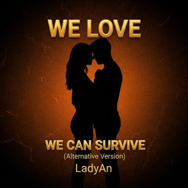 We Love, We Can Survive - Alternative Version