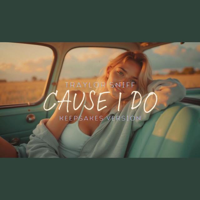 Cause I Do - Keepsakes Version