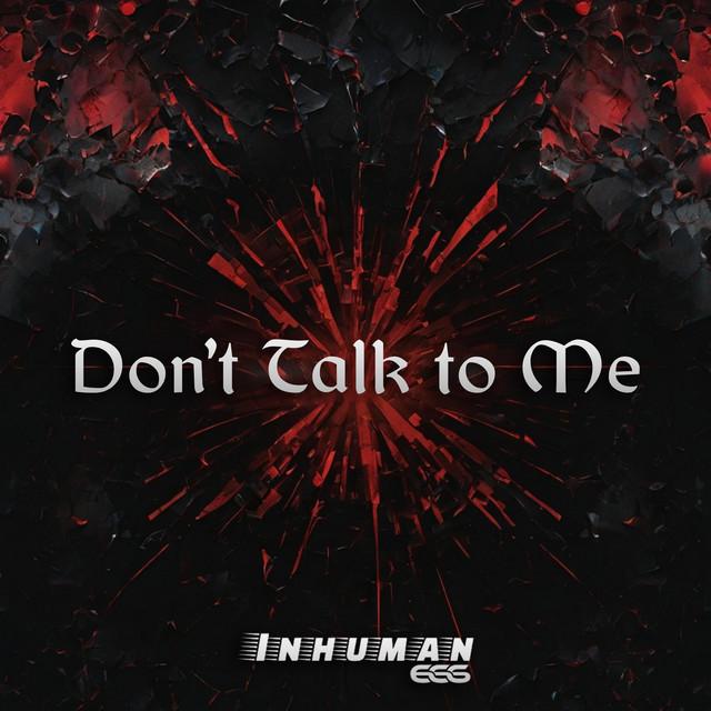 Don't Talk to Me