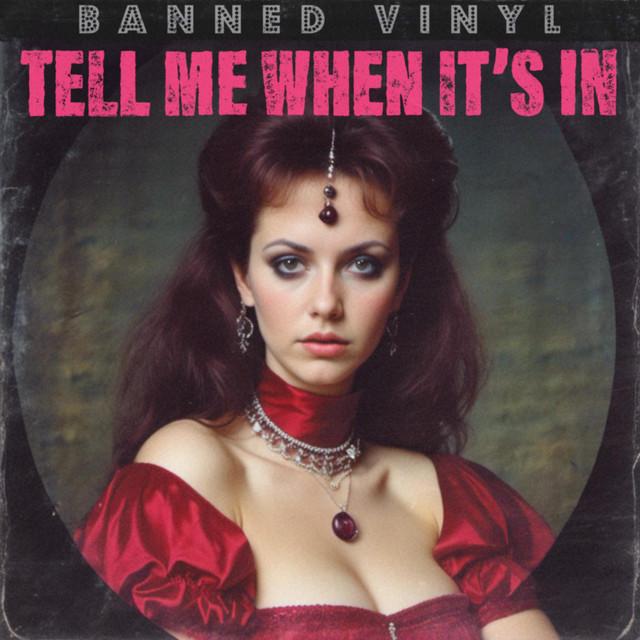 Tell Me When It's In