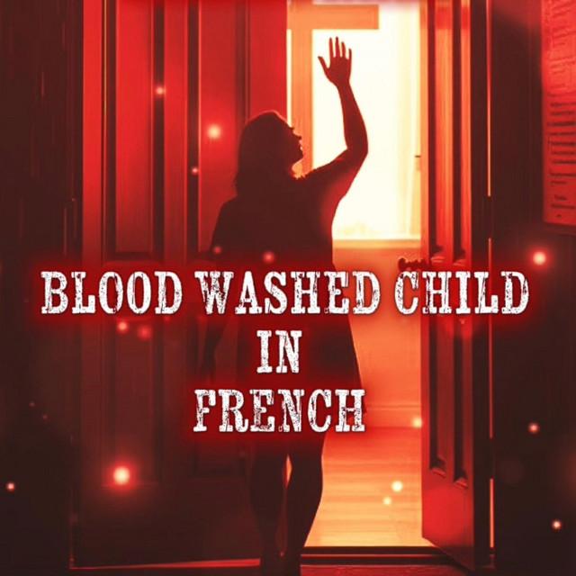 Blood Washed Child in FRENCH