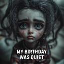 My Birthday Was Quiet