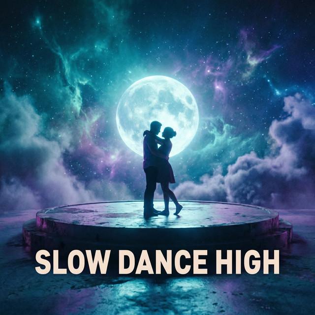 Slow Dance High