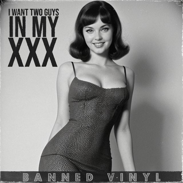 I Want Two Guys In My XXX