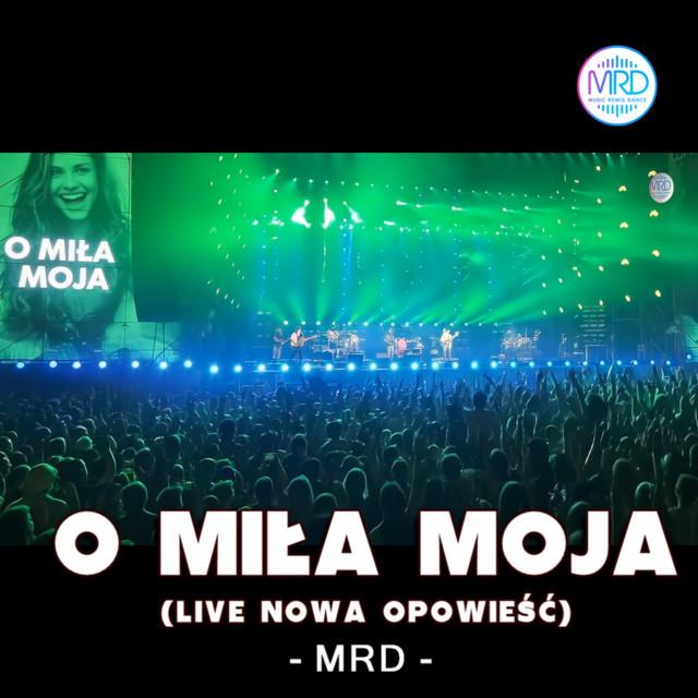 O miła moja 2.0 - Live concert