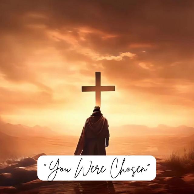 You Were Chosen