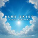 Blue Skies (Soul Version)