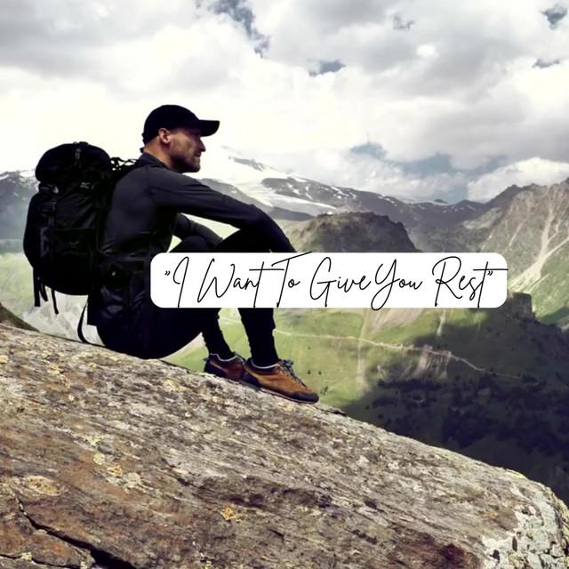 I Want To Give You Rest