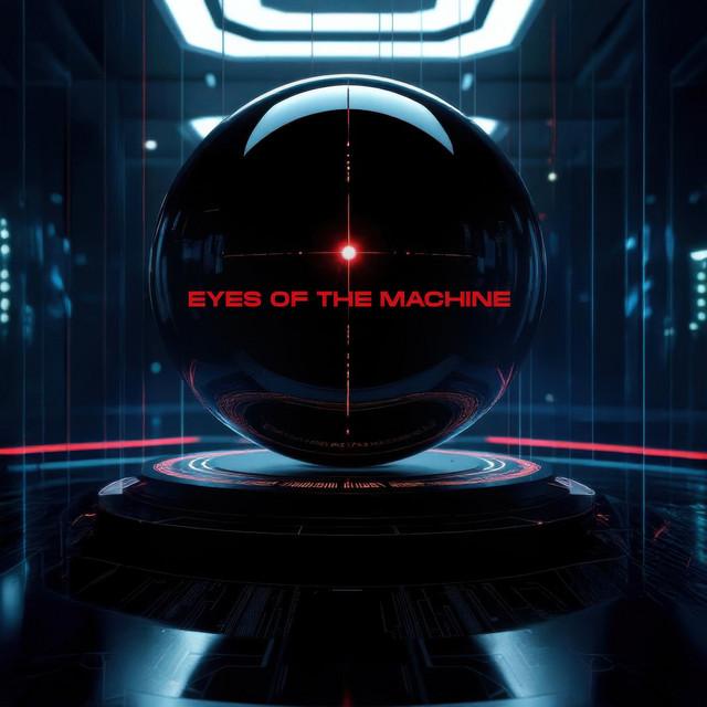 Eyes Of The Machine