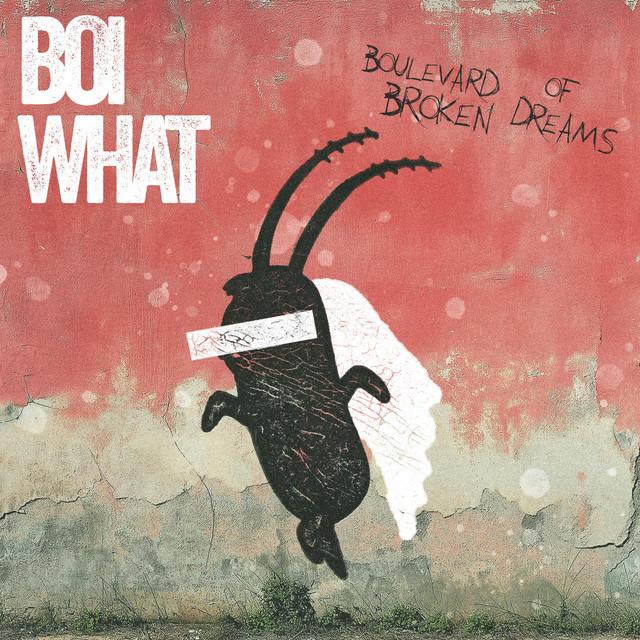 Boulevard Of Broken Dreams