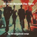 AI D-03 Rewind The Time