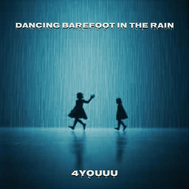 Dancing barefoot in the rain