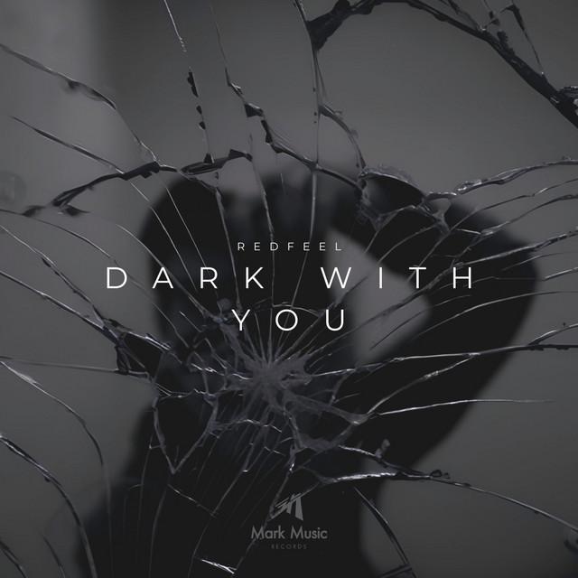 Dark With You
