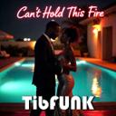 Can’t Hold This Fire