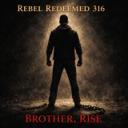 Brother, Rise