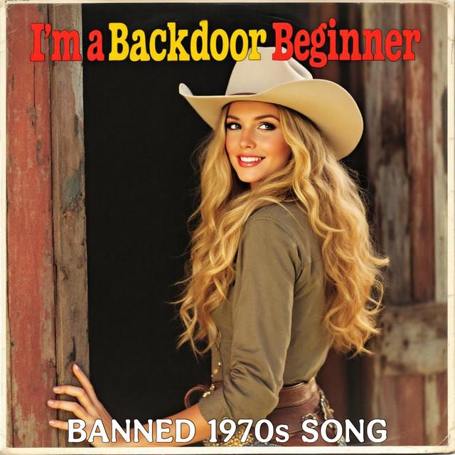 I'm a Backdoor Beginner (Banned 1970s Song)