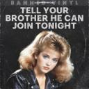 Tell Your Brother He Can Join Tonight