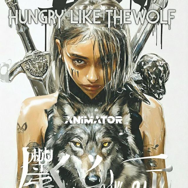 Hungry Like The Wolf
