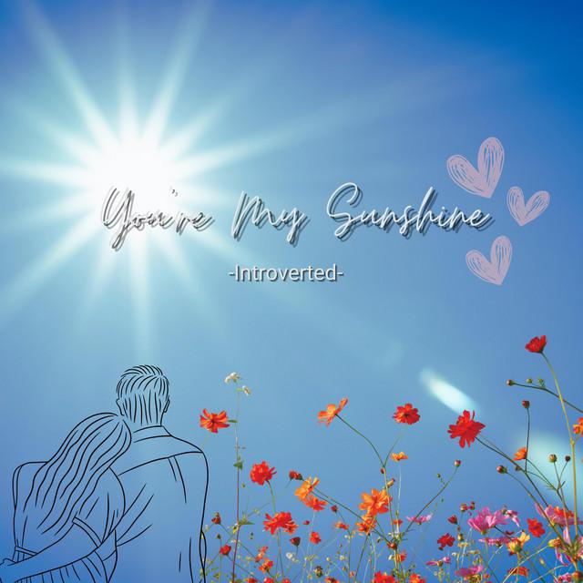You're My Sunshine
