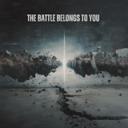 The Battle Belongs To You