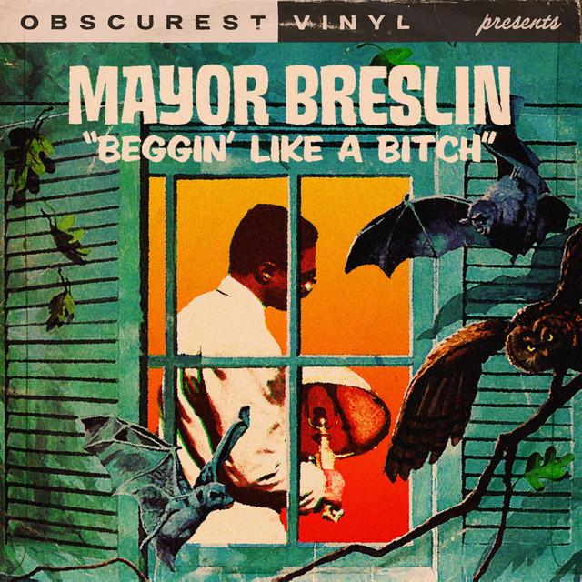 Beggin’ Like a Bitch