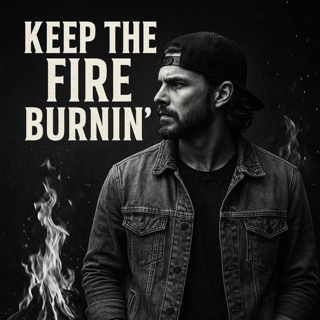 Keep The Fire Burnin'