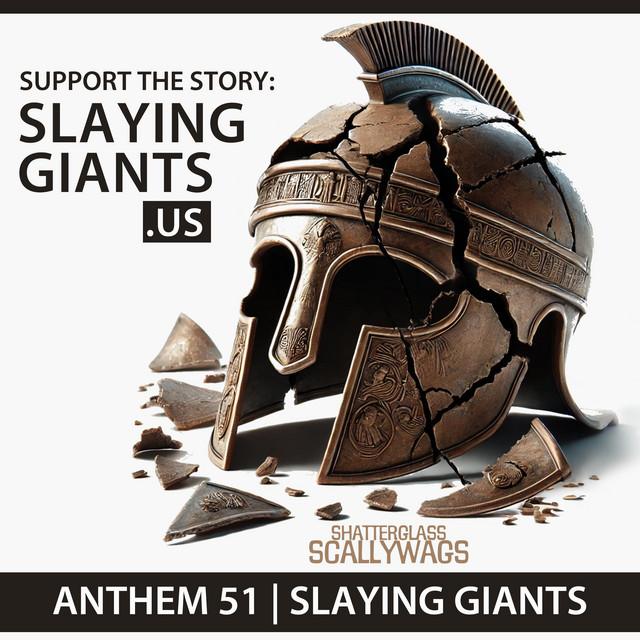 Anthem 51 | Slaying Giants