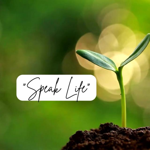 Speak Life