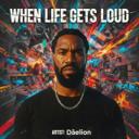 When Life Gets Loud