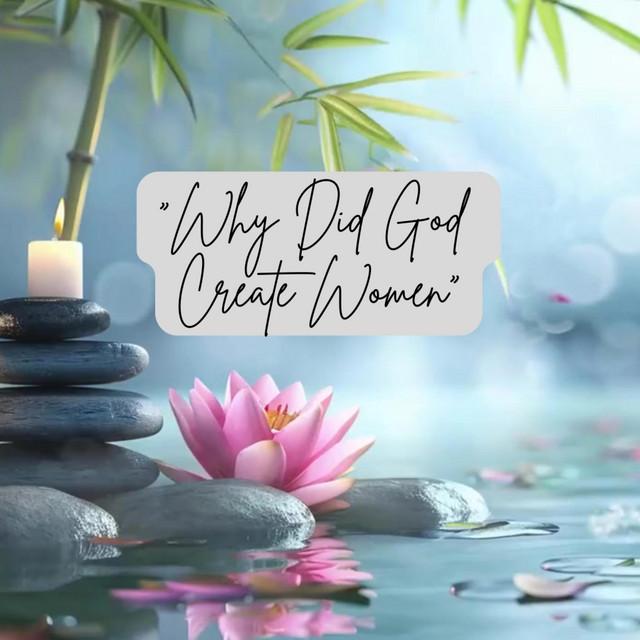 Why Did God Create Women