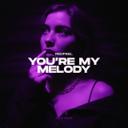 #3: You’re My Melody